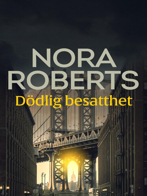 Titeldetaljer för Dödlig besatthet av Nora Roberts - Tillgänglig